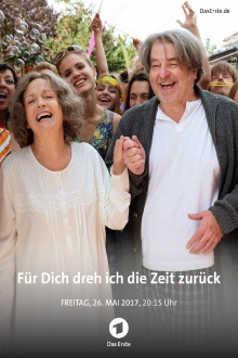 Für dich dreh ich die Zeit zurück Trailer