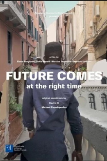 Future Comes at the Right Time Trailer