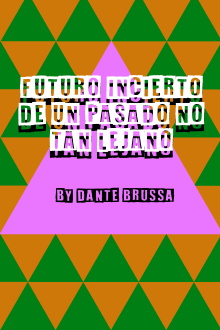 Futuro incierto de un pasado no tan lejano Trailer