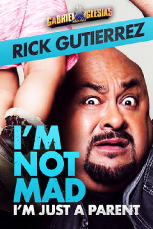 Gabriel Iglesias Presents Rick Gutierrez: I'm Not Mad, I'm Just a Parent Trailer