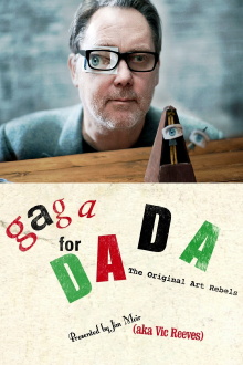 Gaga for Dada: The Original Art Rebels Trailer