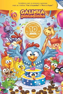 Galinha Pintadinha – 10 Anos Trailer