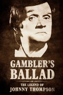 Gambler's Ballad: The Legend of Johnny Thompson Trailer