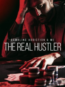 Gambling Addiction & Me: The Real Hustler Trailer