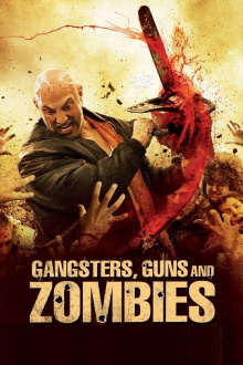 Gangsters, Guns and Zombies Trailer