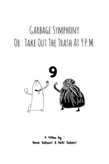 Garbage Symphony or : Take Out The Trash at 9 P.M. Trailer