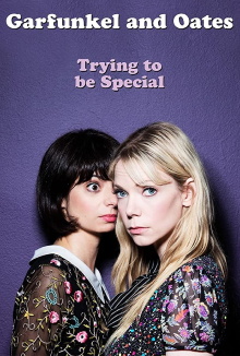 Garfunkel and Oates: Trying to be Special Trailer