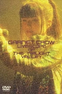 GARNET CROW LIVESCOPE OF THE TWILIGHT VALLEY Trailer