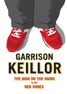 Garrison Keillor: The Man on the Radio in the Red Shoes Trailer