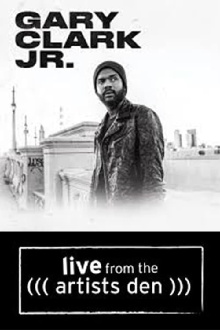 Gary Clark Jr. - Live From The Artists Den Trailer