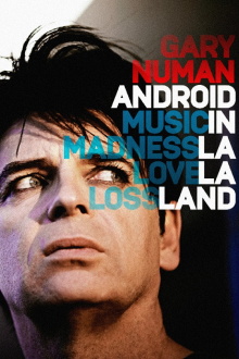 Gary Numan: Android In La La Land Trailer