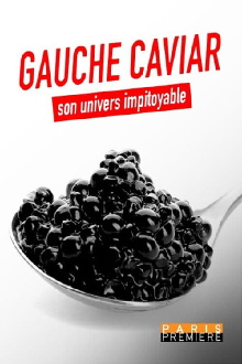 Gauche caviar, son univers impitoyable Trailer