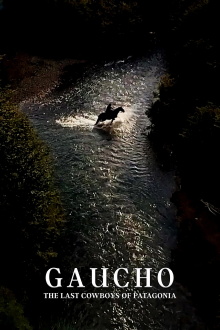 Gaucho: The Last Cowboys of Patagonia Trailer