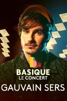 Gauvain Sers - Basique, le concert Trailer