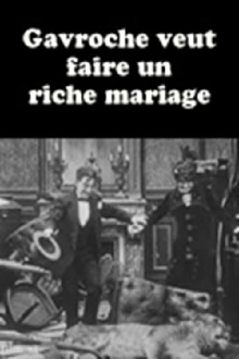 Gavroche veut faire un riche mariage Trailer
