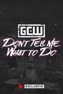 GCW Don't Tell Me What To Do 2024 Trailer