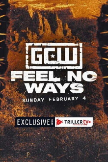 GCW: Feel No Ways 2024 Trailer