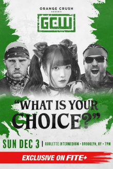 GCW: What is Your Choice? Trailer