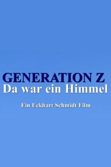 Generation Z - Da war ein Himmel Trailer