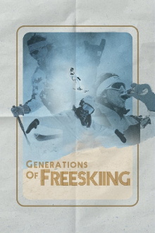 Generations of Freeskiing Trailer
