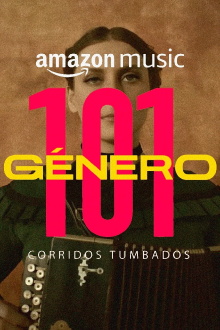 Género 101: Corridos Tumbados Trailer