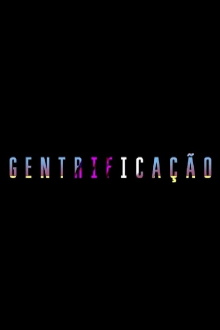 Gentrificação Trailer