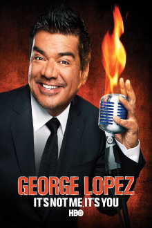 George Lopez: It's Not Me, It's You Trailer