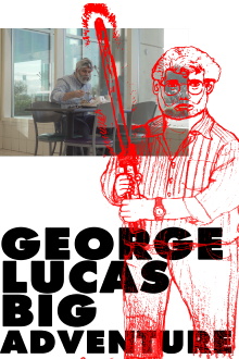 George Lucas's Big Adventure Trailer