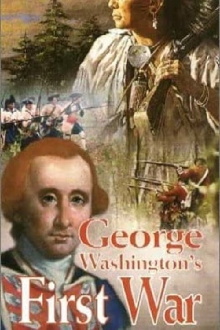 George Washington's First War: The Battles for Fort Duquesne Trailer