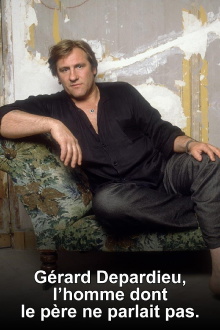 Gérard Depardieu, l'homme dont le père ne parlait pas Trailer
