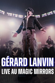 Gérard Lanvin Live au Magic Mirrors Trailer