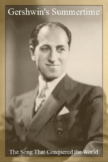 Gershwin's Summertime: The Song That Conquered the World Trailer