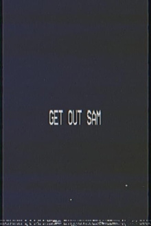 Get Out Sam Trailer