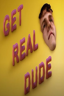 Get Real Dude Trailer