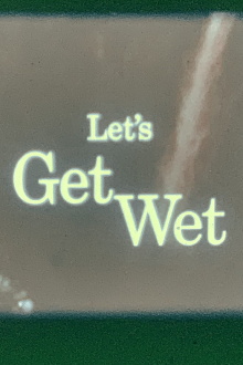 Get Wet Trailer