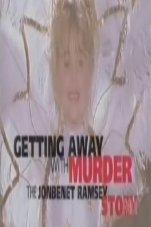 Getting Away with Murder: The JonBenét Ramsey Mystery Trailer