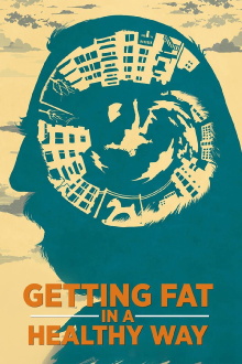 Getting Fat in a Healthy Way Trailer