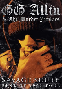 GG Allin & the Murder Junkies: Savage South - Best of 1992 Tour Trailer