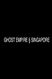 Ghost Empire § Singapore Trailer