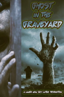 Ghost in the Graveyard Trailer