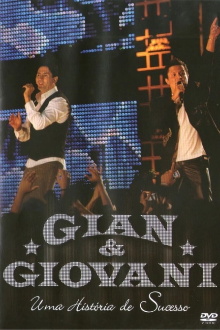 Gian & Giovani - Uma História de Sucesso Trailer