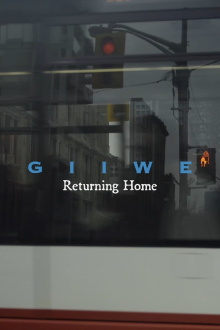 Giiwe: Returning Home Trailer