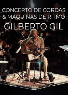 Gilberto Gil - Concerto de Cordas & Máquinas de Ritmo Trailer