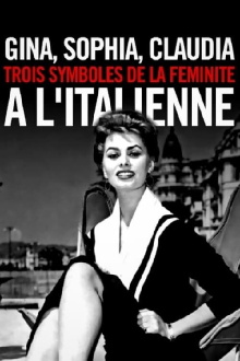 Gina, Sophia, Claudia, trois symboles de la féminité à l'italienne Trailer
