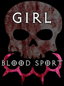 Girl Blood Sport Trailer