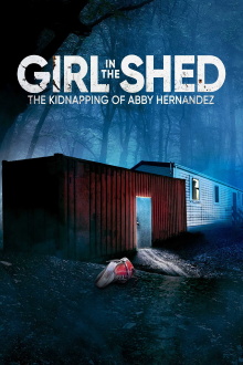 Girl in the Shed: The Kidnapping of Abby Hernandez Trailer