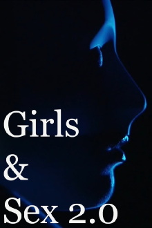 Girls & Sex 2.0 Trailer