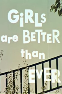 Girls Are Better Than Ever Trailer
