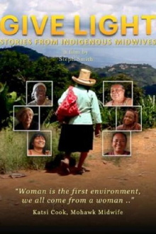 Give Light: Stories from Indigenous Midwives Trailer