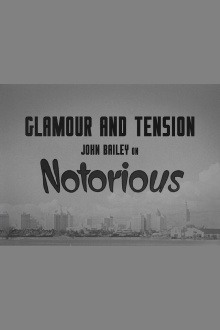 Glamour and Tension: John Bailey on Notorious Trailer